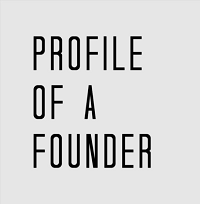 Profile of a founder